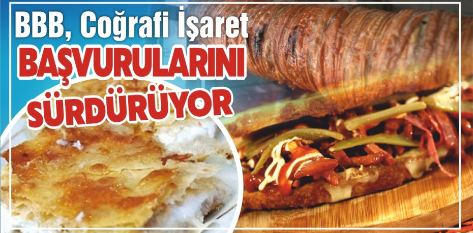 BBB, Coğrafi İşaret başvurularını sürdürüyor