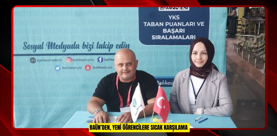 BAÜN’DEN, YENİ ÖĞRENCİLERE SICAK KARŞILAMA