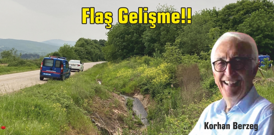 Korhan Berzeg'in yaşadığı köyde flaş gelişme