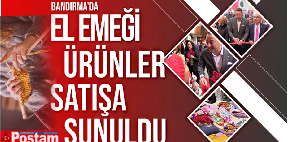 EL EMEĞİ ÜRÜNLER YILBAŞINDA SATIŞA SUNULDU