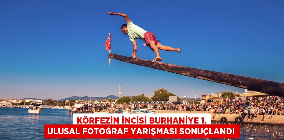 Körfezin İncisi Burhaniye 1. Ulusal Fotoğraf Yarışması Sonuçlandı
