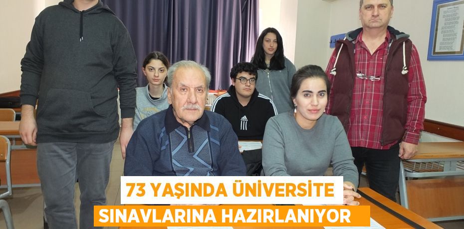 73 yaşında üniversite sınavlarına hazırlanıyor