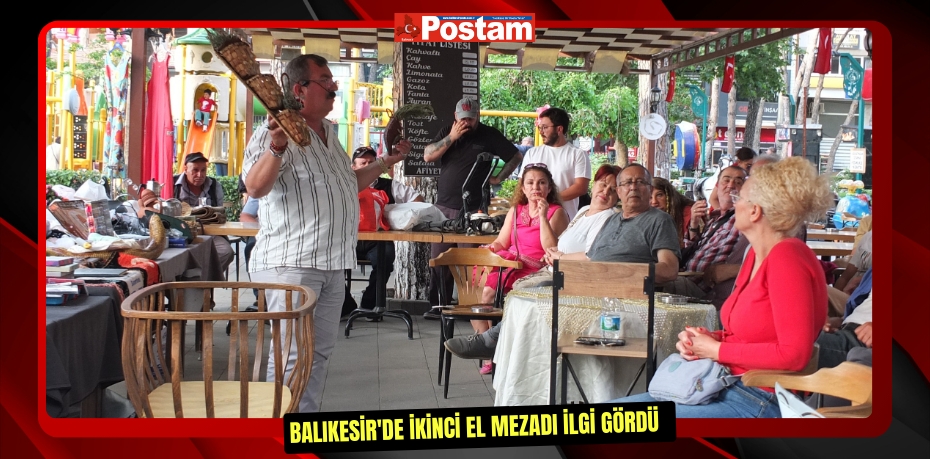 Balıkesir'de ikinci el mezadı ilgi gördü