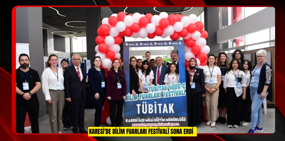 Karesi'de Bilim Fuarları Festivali sona erdi