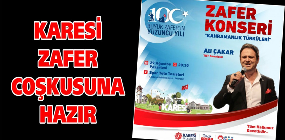 KARESİ ZAFER COŞKUSUNA HAZIR
