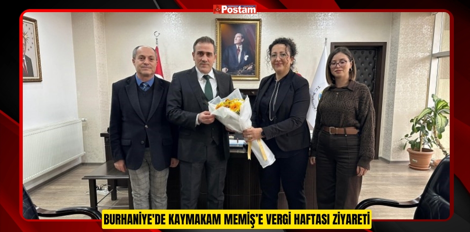 Burhaniye'de Kaymakam Memiş’e Vergi Haftası ziyareti  