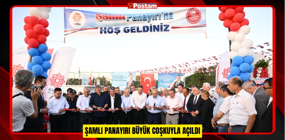 ŞAMLI PANAYIRI BÜYÜK COŞKUYLA AÇILDI