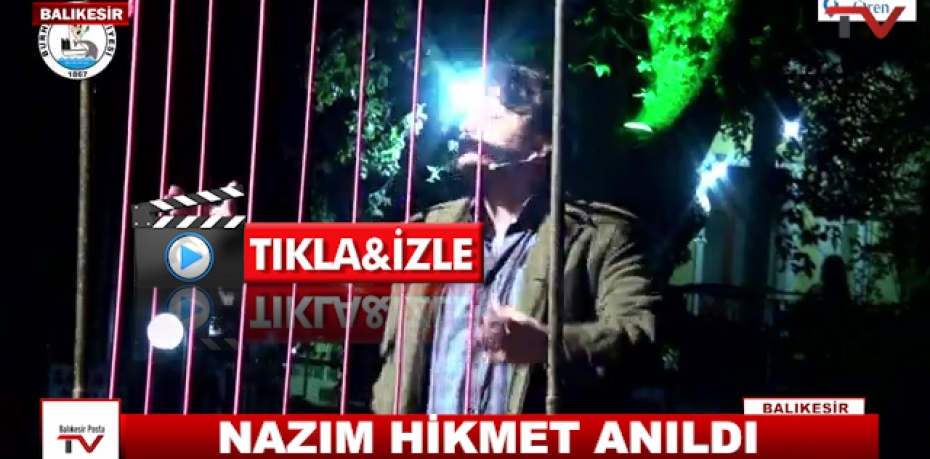 NAZIM HİKMET ANILDI