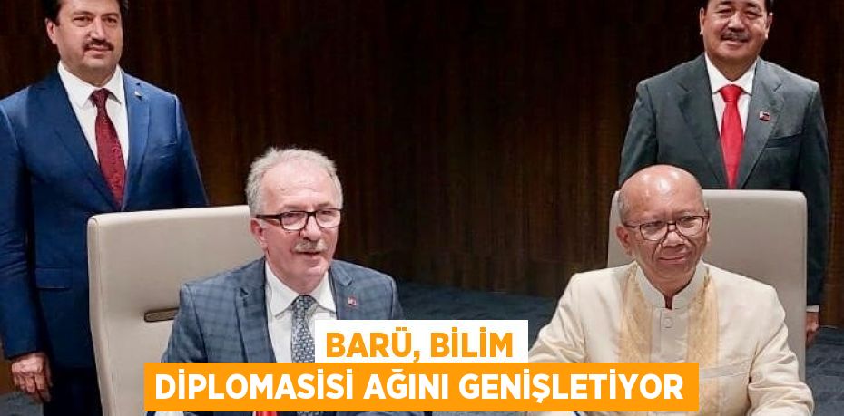 BARÜ, BİLİM DİPLOMASİSİ AĞINI GENİŞLETİYOR