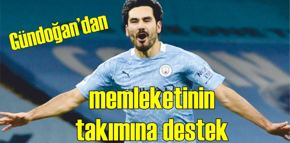 Gündoğan’dan memleketinin takımına videolu destek