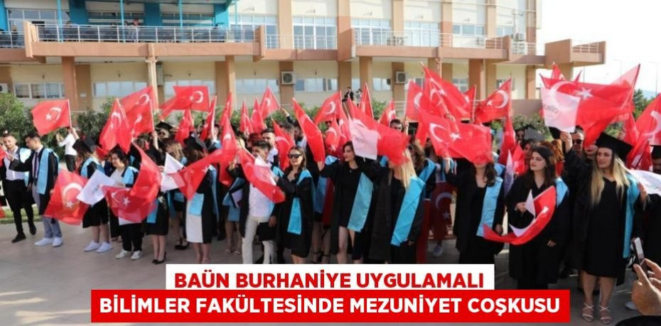 BAÜN Burhaniye Uygulamalı Bilimler Fakültesinde Mezuniyet Coşkusu