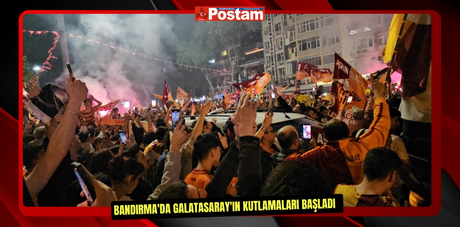 Bandırma'da Galatasaray'ın kutlamaları başladı