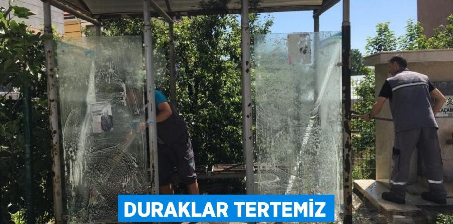 Duraklar tertemiz