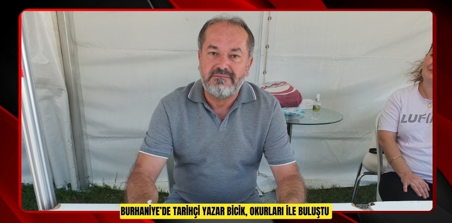 Burhaniye’de Tarihçi Yazar Bicik, okurları ile buluştu  
