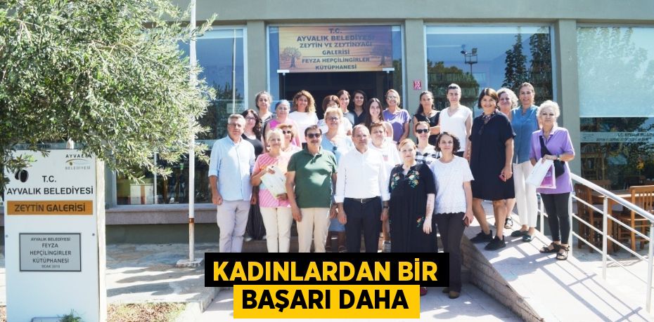 Kadınlardan bir başarı daha