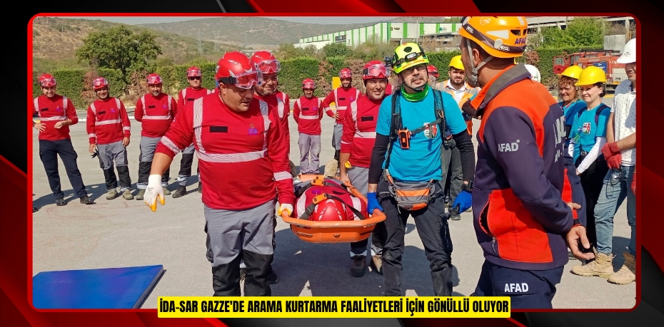 İDA-SAR Gazze'de arama kurtarma faaliyetleri için gönüllü oluyor