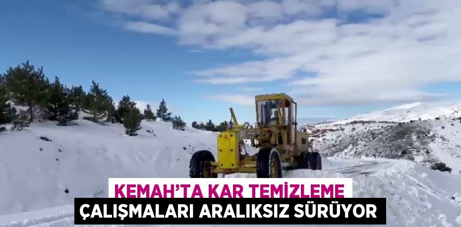 KEMAH’TA KAR TEMİZLEME ÇALIŞMALARI ARALIKSIZ SÜRÜYOR