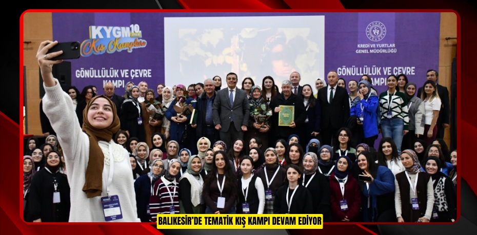 Balıkesir’de tematik kış kampı devam ediyor