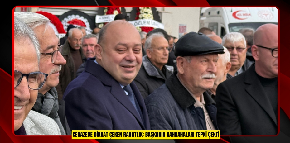 Cenazede dikkat çeken rahatlık: Başkanın kahkahaları tepki çekti