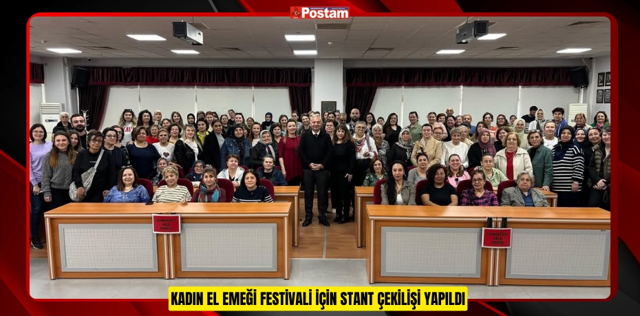 KADIN EL EMEĞİ FESTİVALİ İÇİN STANT ÇEKİLİŞİ YAPILDI