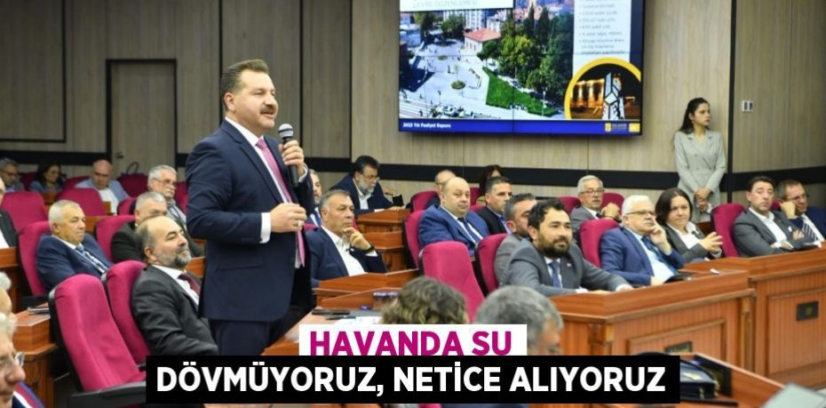 Havanda su dövmüyoruz, netice alıyoruz