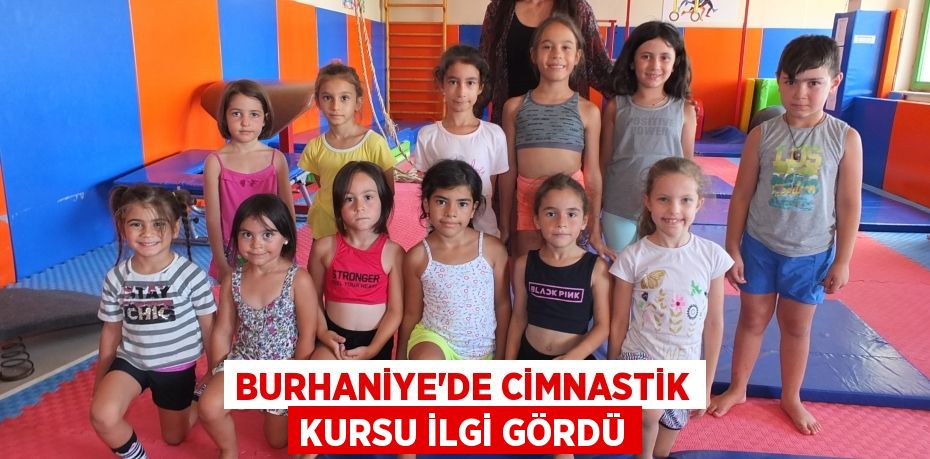 Burhaniye’de cimnastik kursu ilgi gördü