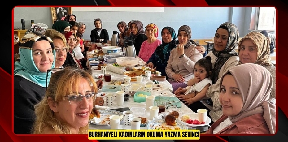 Burhaniyeli kadınların okuma yazma sevinci