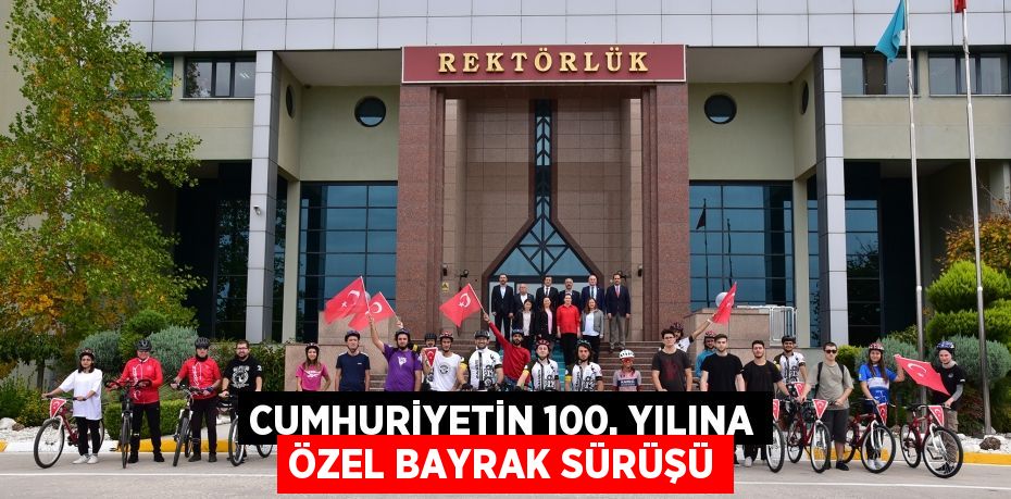 Cumhuriyetin 100. Yılına Özel Bayrak Sürüşü