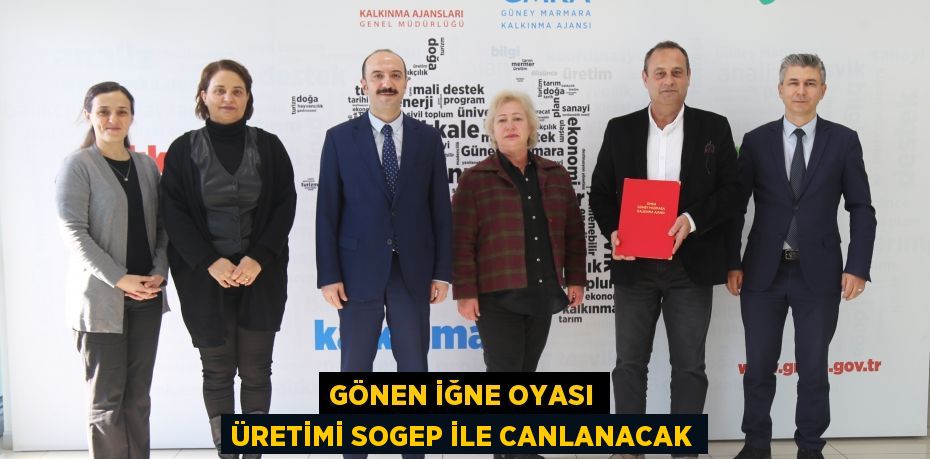 Gönen İğne Oyası Üretimi SOGEP İle Canlanacak