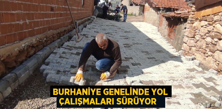 Burhaniye genelinde yol çalışmaları sürüyor