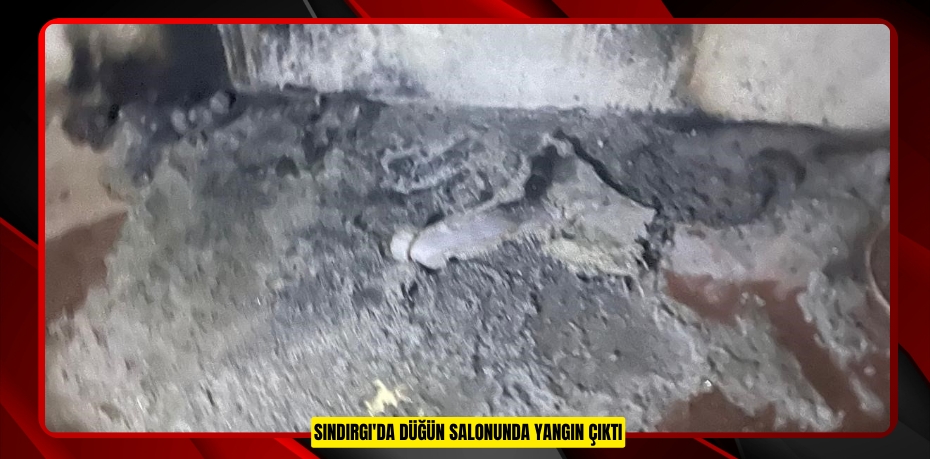 Sındırgı'da düğün salonunda yangın çıktı  