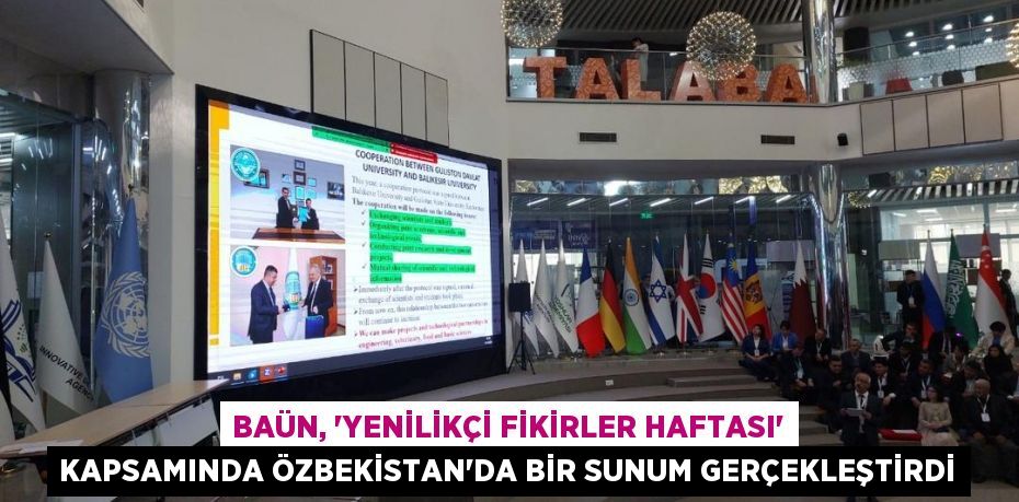 BAÜN, “Yenilikçi Fikirler Haftası” Kapsamında Özbekistan’da Bir Sunum Gerçekleştirdi