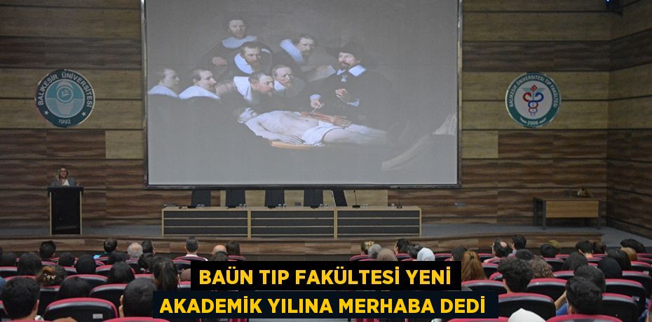 BAÜN Tıp Fakültesi Yeni Akademik Yılına Merhaba Dedi