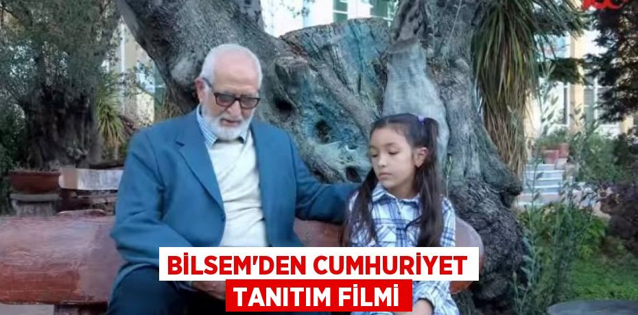 BİLSEM'den Cumhuriyet Tanıtım Filmi