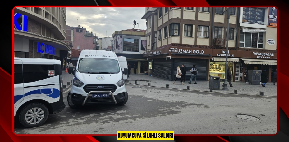 Kuyumcuya silahlı saldırı