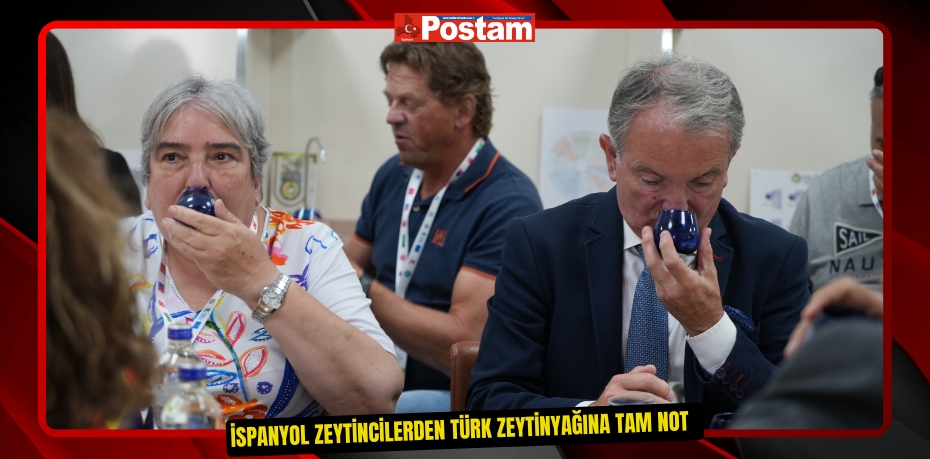 İspanyol zeytincilerden Türk zeytinyağına tam not