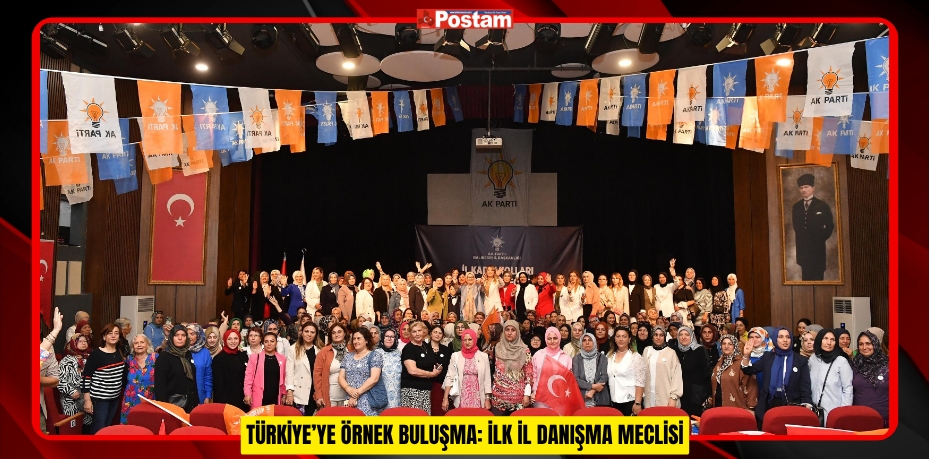 TÜRKİYE’YE ÖRNEK BULUŞMA: İLK İL DANIŞMA MECLİSİ