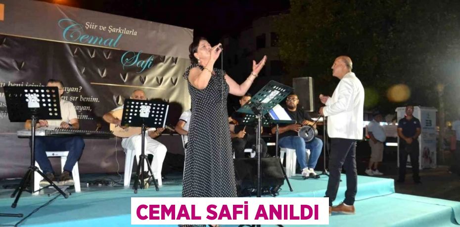 Cemal Safi anıldı