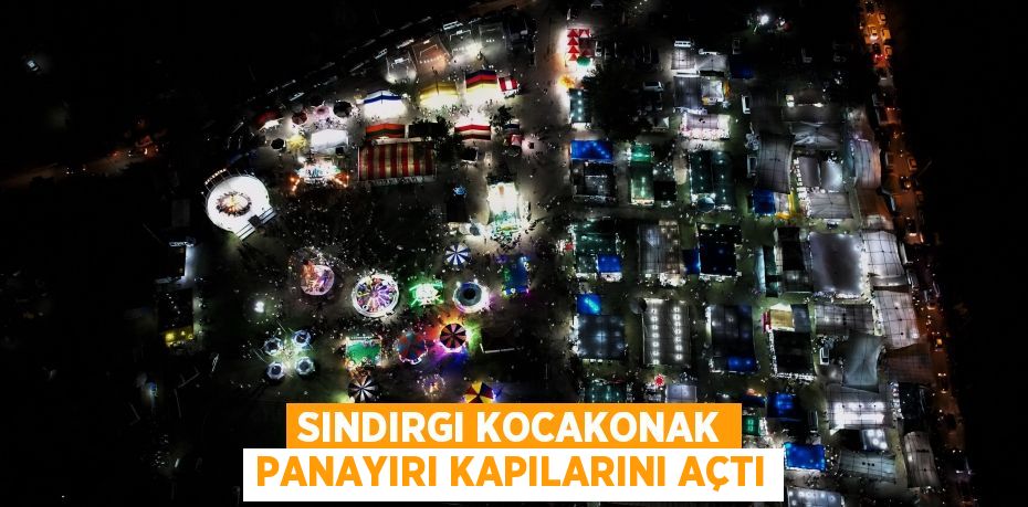 Sındırgı Kocakonak panayırı kapılarını açtı