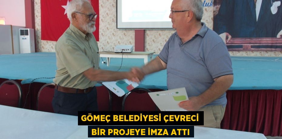 Gömeç Belediyesi çevreci bir projeye imza attı