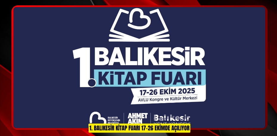 1. BALIKESİR KİTAP FUARI 17-26 EKİMDE AÇILIYOR