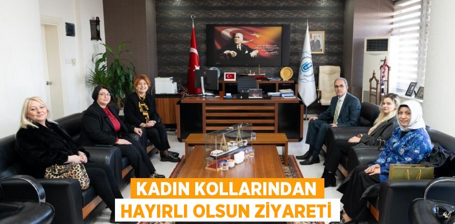Kadın kollarından hayırlı olsun ziyareti