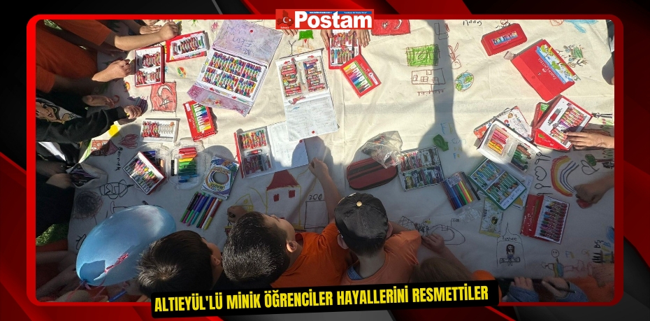 Altıeyül'lü minik öğrenciler hayallerini resmettiler