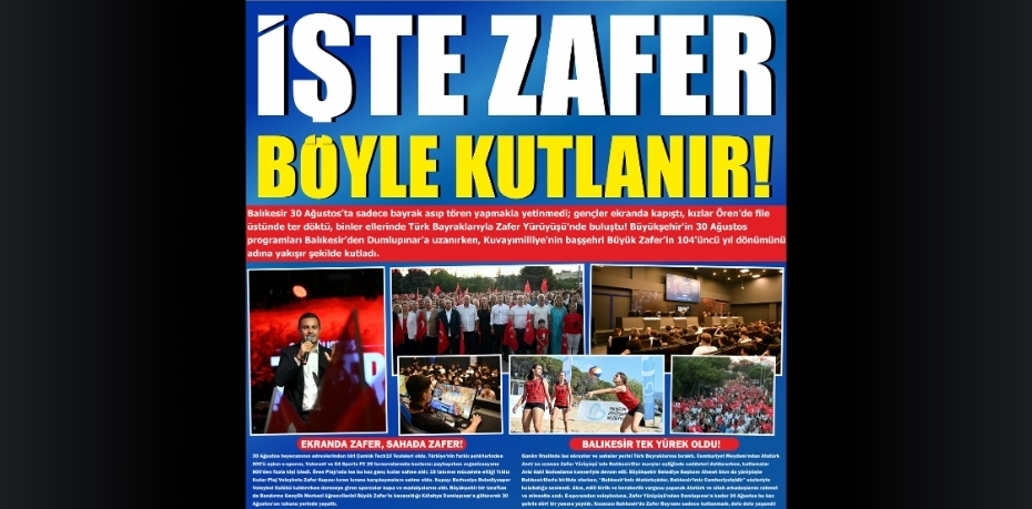 İŞTE ZAFER BÖYLE KUTLANIR!