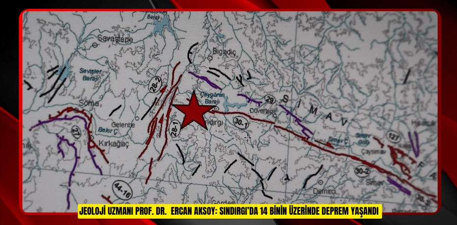 Jeoloji Uzmanı Prof. Dr.  Ercan Aksoy: Sındırgı’da 14 binin üzerinde deprem yaşandı 