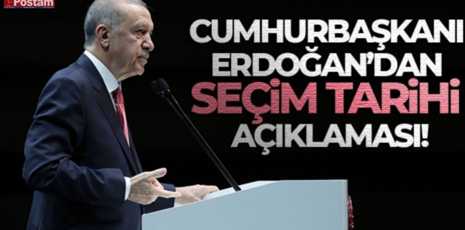 Cumhurbaşkanı Erdoğan'dan seçim tarihi açıklaması!