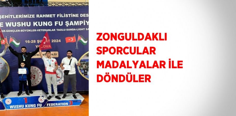 ZONGULDAKLI SPORCULAR MADALYALAR İLE DÖNDÜLER