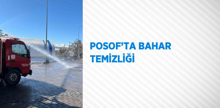 POSOF’TA BAHAR TEMİZLİĞİ