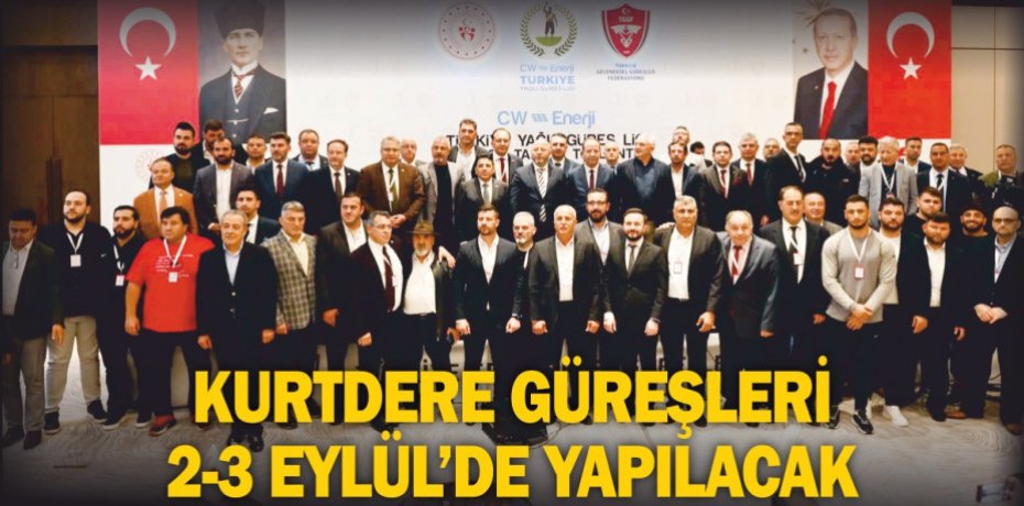 KURTDERE GÜREŞLERİ 2-3 EYLÜL’DE YAPILACAK