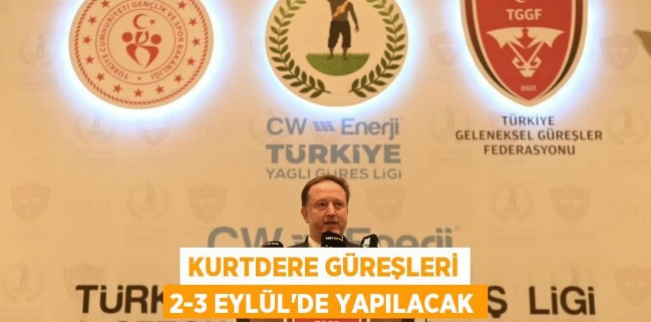 KURTDERE GÜREŞLERİ 2-3 EYLÜL’DE YAPILACAK